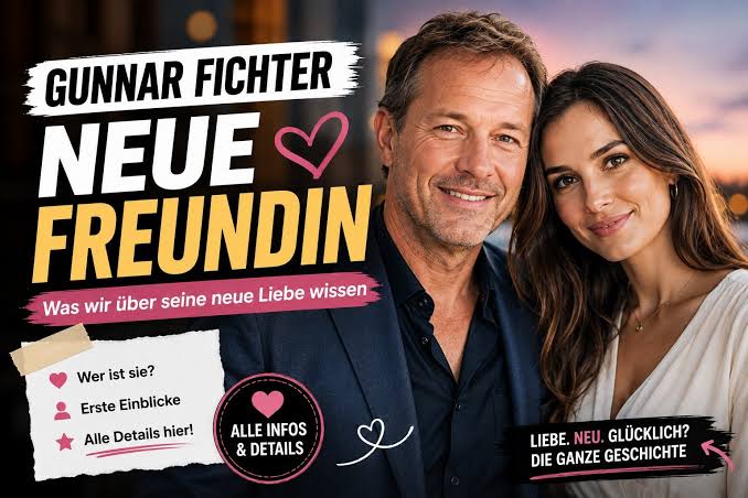 gunnar fichter neue freundin